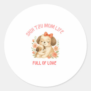 Cute Shih Tzu Mom Mother's Day  Classic Round Sticker