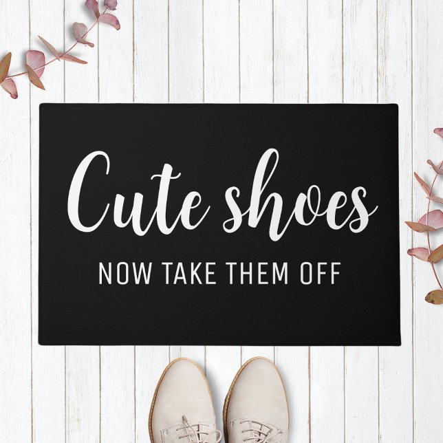  Cute Shoes Now Take Them Off | Funny Black Doormat (Creator Uploaded)