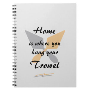 Cute Silver & Gold Home Where You Hang Your Trowel Notebook