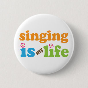 Cute Singing is My Life 2 Inch Round Button