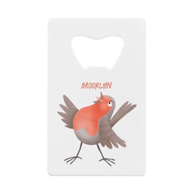 Cute singing robin bird cartoon credit card bottle opener (Front)
