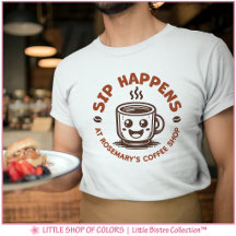 Cute Sip Happens Coffee Lover