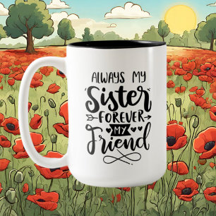 Cute Sister Friend add message Two-Tone Coffee Mug