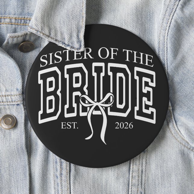 Cute Sister Of The Bride Est 2026 6 Inch Round Button (In Situ)