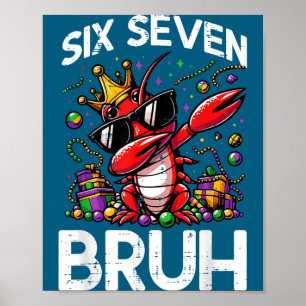 Cute Six Seven Bruh Crawfish Dab Poster