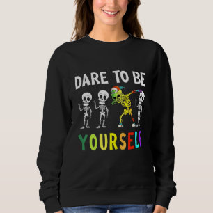 Cute Skeleton Dabbing Dare To Be Yourself Lgbt Pri Sweatshirt