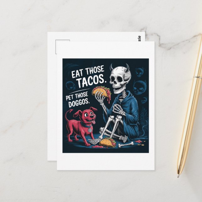 Cute Skeleton Eat those Tacos and Pet Those Doggos Postcard (Front/Back In Situ)