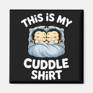 Cute Sleeng Bee This Is My Cuddle  Magnet