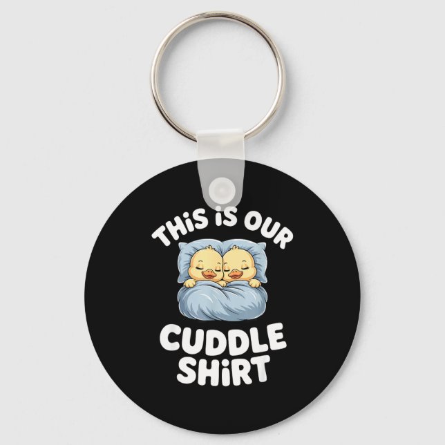 Cute Sleeng Ducks This Is Our Cuddle  Keychain (Front)