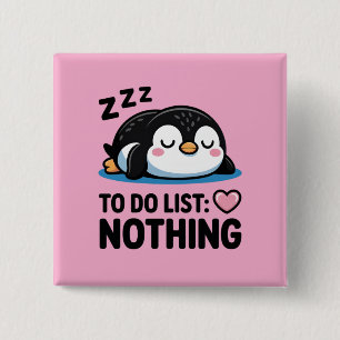 cute sleeping penguin, to do list nothing 2 inch square button