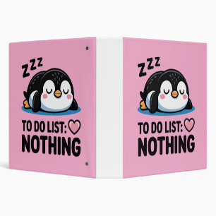 cute sleeping penguin, to do list nothing binder