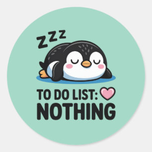 cute sleeping penguin, to do list nothing classic round sticker