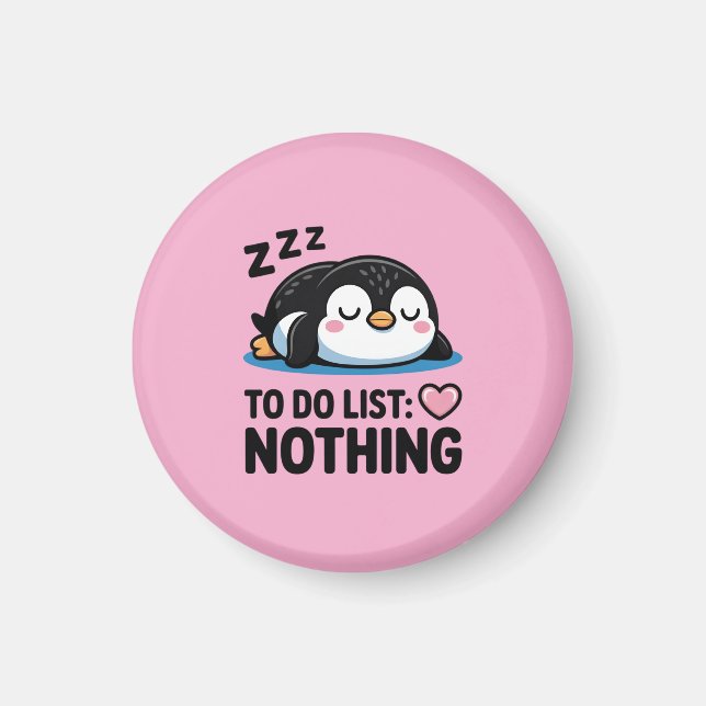 cute sleeping penguin, to do list nothing magnet (Front)