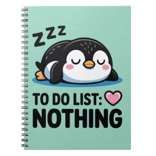 cute sleeping penguin, to do list nothing notebook