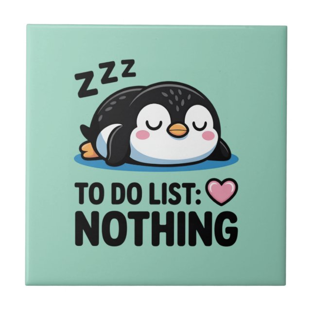 cute sleeping penguin, to do list nothing tile (Front)