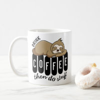 Cute Sleeping Sloth Coffee Quote