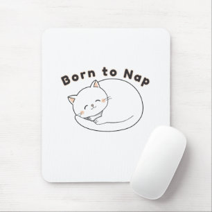 Cute Sleepy Cat “Born to Nap” Line Art Design Mouse Pad