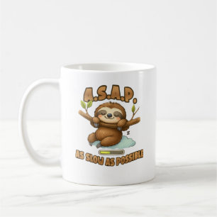 Cute Sloth ASAP � As Slow As Possible Classic T-Sh Coffee Mug