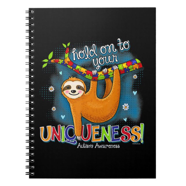Cute sloth autism outfit hold on to your uniquenes notebook (Front)