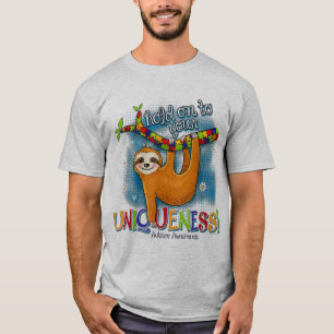 Cute sloth autism outfit hold on to your uniquenes T-Shirt