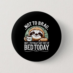 Cute Sloth Coffee Funny Quote Caffeine Lover Gift 2 Inch Round Button