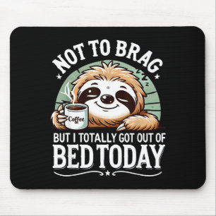 Cute Sloth Coffee Funny Quote Caffeine Lover Gift  Mouse Pad