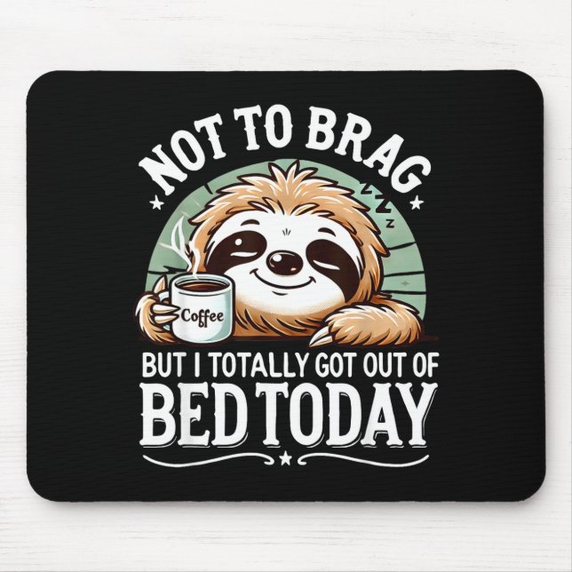 Cute Sloth Coffee Funny Quote Caffeine Lover Gift  Mouse Pad (Front)