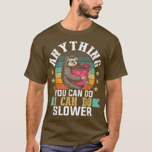 Cute Sloth Coffee Lazy Slow Not Fast Love Relaing T-Shirt