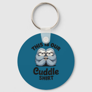 Cute Sloth Couple This Is Our Cuddle Keychain