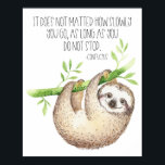 Cute Sloth Don't Give Up Quote Poster<br><div class="desc">.</div>