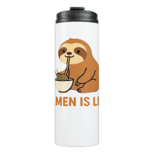 Cute Sloth Eating Ramen � Funny Noodle Lover Desig Thermal Tumbler