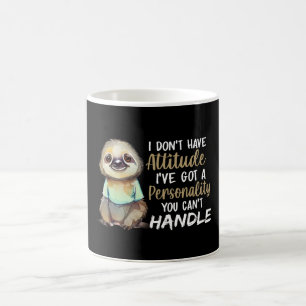 Cute Sloth I Don't Have Attitude I've Sloth Lovers Coffee Mug