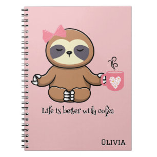 Cute Sloth,Life is Better with Coffee,Personalized Notebook