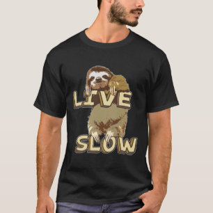 Cute Sloth Live Slow T-Shirt