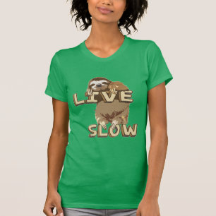 Cute Sloth - LIVE SLOW T-Shirt