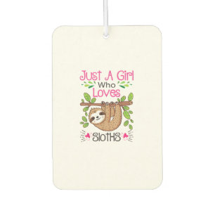 Cute Sloth Lover Women Girls Just a Girl Who Loves Air Freshener