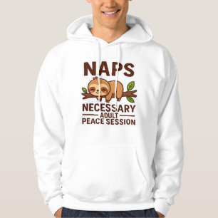 Cute Sloth Naps � Necessary Adult Peace Session Cl Hoodie
