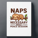 Cute Sloth Naps � Necessary Adult Peace Session Cl Plaque<br><div class="desc">Cute Sloth Naps � Necessary Adult Peace Session Classic T-Shirt</div>