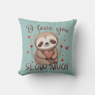 Cute sloth romantic fun pun I love you slow much Throw Pillow