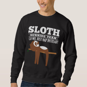 Cute Sloth Running Team Funny Sportss Sweatshirt