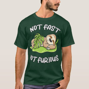 Cute Sloth Sleeping Not Fast Not Furious Funny T-Shirt