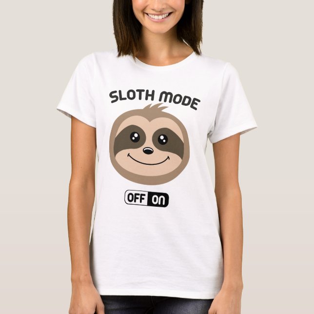 Cute Sloth Sloth Mode On - T-Shirt (Front)