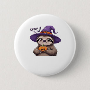 Cute Sloth Witch Halloween Shirt � Creep It Slow P 2 Inch Round Button