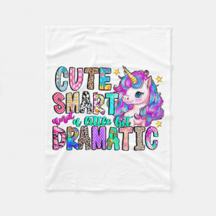 Cute Smart And A Little Bit Dramatic Funny Unicorn Fleece Blanket