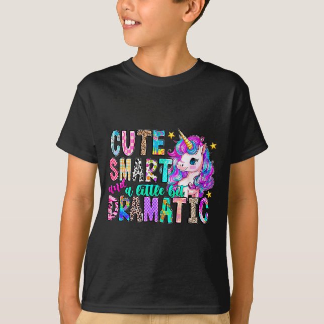Cute Smart And A Little Bit Dramatic Funny Unicorn T-Shirt (Front)