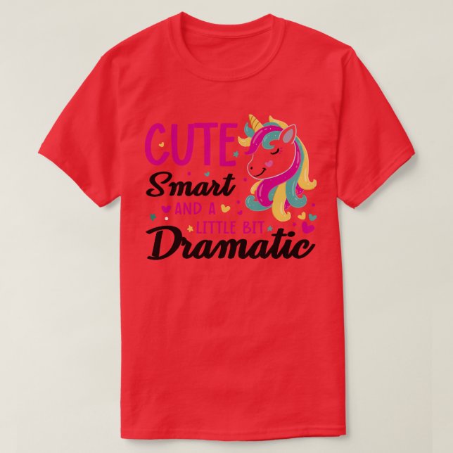 Cute Smart And A Little Bit Dramatic Light T-Shirt (Design Front)