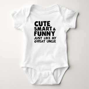 Cute Smart And Funny Like My Great Uncle Baby Bodysuit