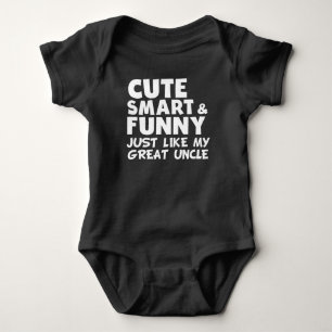 Cute Smart And Funny Like My Great Uncle Baby Bodysuit