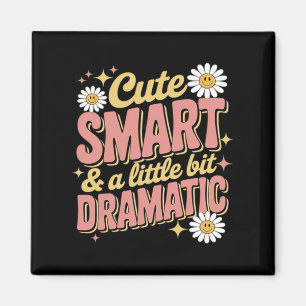 Cute Smart Dramatic Funny Smile Flower Back To Magnet