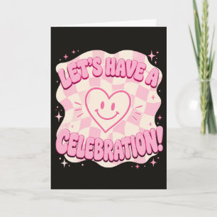Cute Smiley Face Let’s Have A Celebration Pink Card